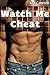 Watch Me Cheat (Gay Cuckold Erotica)