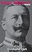 Kaiser Wilhelm II (Profiles In Power)