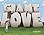 Giant Love