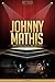 Johnny Mathis Unauthorized & Uncensored (All Ages Deluxe Edition with Videos)