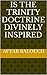 Is the Trinity Doctrine Div...