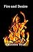 Fire and Desire