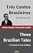 Três Contos Brasileiros / Three Brazilian Tales