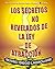 Los Secretos No Revelados de La Ley de La Atracción: Las 13 Leyes Secretas que Cambiaran Tu Vida para Siempre (Spanish Edition)