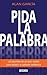 Pida la palabra. Los secretos de un gran orador para seducir ... by Alan García