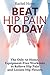 Beat Hip Pain Today: The On...