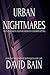 Urban Nightmares:  Tales of...