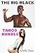 The Big Black Taboo Bundle (3 Totally Taboo Interracial Erotica Stories)