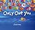 Only One You by Linda Kranz