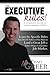 The Executive Rules! A Complete Guide to Landing an Executive Job