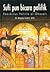 Sufi Pun Bicara Politik: Pemikiran Politik al-Ghazali