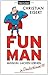 Fun Man: Mission: Lachen le...