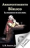 Book cover for Arrepentimiento Biblico: La necesidad de esta hora (Spanish Edition)