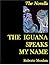 The Iguana Speaks My Name: ...