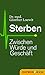 Sterben: Zwischen Würde und Geschäft