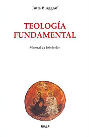 Teología Fundamental: Manual de Iniciación (Spanish Edition)