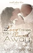 Love Takes Your Breath Away