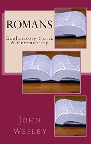Romans: Explanatory Notes & Commentary