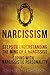 Narcissism: Step to Understanding The Mind of A Narcissist & Coping with Narcissistic Personality
