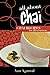 All about Chai - Chai tea recipes for all occasions by Anu Agarwal