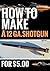 How To Make A 12 Ga. Shotgun For $5.00 by Tony Bertaut