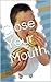 Close Your Mouth
