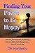 Finding Your Power to Be Happy by D.E. Hardesty Finding Your Power to Be Happy by D.E. Hardesty