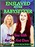 Enslaved by the Babysitter #1: First Time with the Girl Next Door (A Femdom Tale)