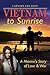 Vietnam to Sunrise: A Marine's Story of Love & War