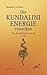 Die Kundalini-Energie erwec...