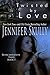 Twisted By Love (Reincarnation Tales, #1)