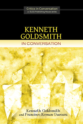 Kenneth Goldsmith in Conversation