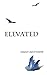 Elevated (The Flightless Trilogy Book 2)