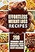 Effortless Weight Loss Recipes: 200 Modern Day Weight Loss Recipes for Every Occasion