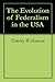 The Evolution of Federalism...