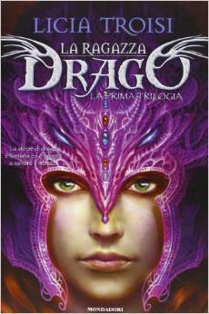 La ragazza drago: La prima trilogia (La ragazza drago, #1-3)