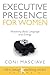 Executive Presence for Women 4 by Coni Judge