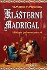Klášterní madrigal - historie jednoho panství