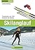 Skilanglauf: Praxiswissen vom Profi - Klassisch und Skating (Outdoor Praxis) (German Edition)