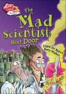 The Mad Scientist Next Door (Race Ahead with Reading. Book Band White)