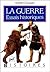 La guerre: Essais historiques