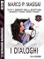 Scrivere narrativa 3 - I dialoghi: Scrivere narrativa 3 (Scuola di scrittura Scrivere narrativa) (Italian Edition)