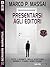 Scrivere narrativa 5 - Presentarsi agli editori: Scrivere narrativa 5 (Scuola di scrittura Scrivere narrativa) (Italian Edition)