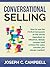 Conversational Selling: How to use the F.O.R.D. Framework as the ingredient to influence, deeply connect and achieve the sales success you always wanted!