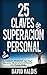 REINVÉNTATE Cómo Reorganizar Tu Vida: Guía completa de superación personal para tener éxito (Spanish Edition)