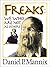 Freaks: We Who Are Not As Others