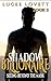 Shadow Billionaire: Seeing Beyond The Mask (The Billionaire Serial Series Book 2)