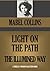 Light on the Path & The Illumined Way (Timeless Wisdom Collection Book 669)