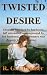 TWISTED DESIRE by R Chandler