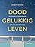 Doodgelukkig leven by Jan De Cock